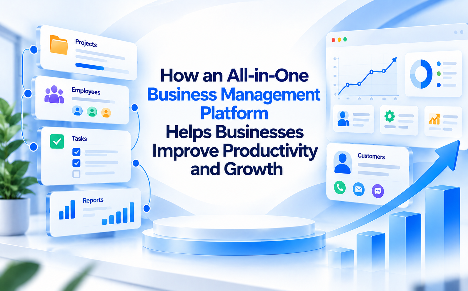 How an All-in-One Business Management Platform Helps Businesses Improve Productivity and Growth
